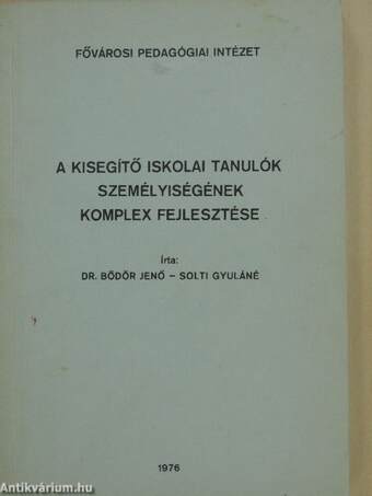 A kisegítő iskolai tanulók személyiségének komplex fejlesztése