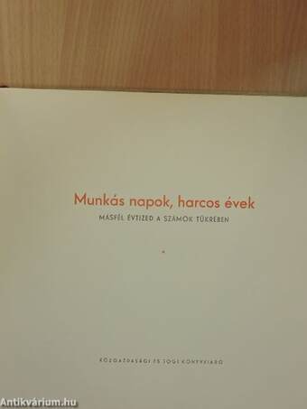 Munkás napok, harcos évek