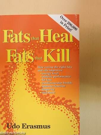 Fats that Heal, Fats that Kill