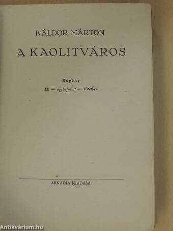 A Kaolitváros I-II.