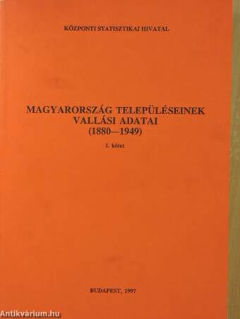 Magyarország településeinek vallási adatai 1880-1949 I.