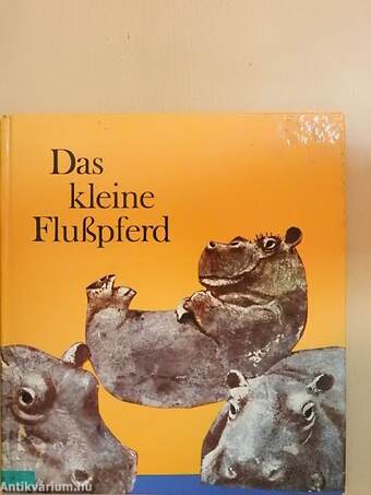 Es war einmal ein kleines Flußpferd...