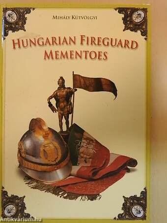 Hungarian Fireguard Mementoes