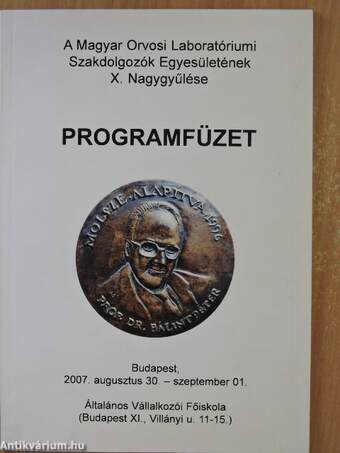 A Magyar Orvosi Laboratóriumi Szakdolgozók Egyesületének X. Nagygyűlése - Programfüzet