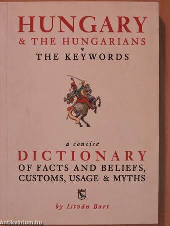 Hungary & the Hungarians - The Keywords