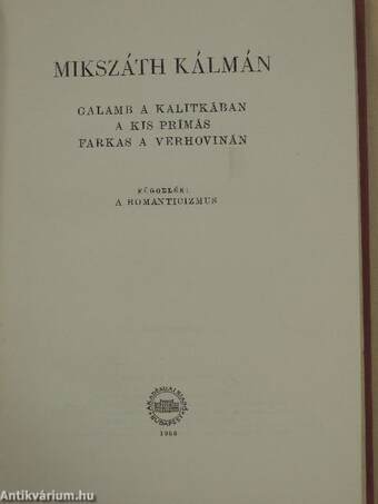 Galamb a kalitkában/A kis prímás/Farkas a Verhovinán/Függelék: A romanticizmus