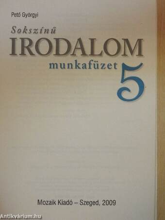 Sokszínű irodalom 5. - Munkafüzet