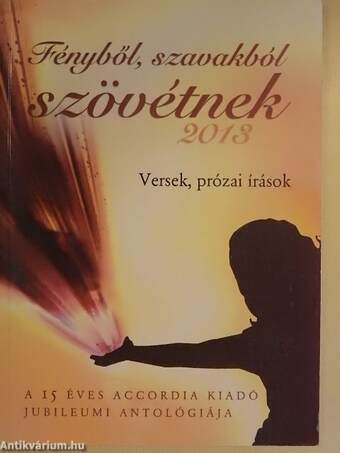 Fényből, szavakból szövétnek 2013