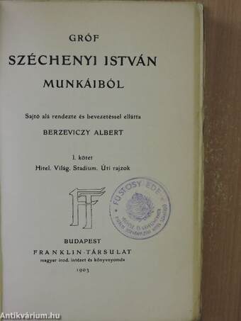 Gróf Széchenyi István munkáiból I-II.