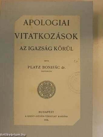 Apologiai vitatkozások az igazság körül