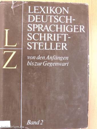 Lexikon deutschsprachiger Schriftsteller von den Anfängen bis zur Gegenwart 1-2.