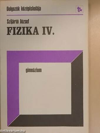 Fizika IV.