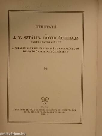 Útmutató a J. V. Sztálin rövid életrajz tanulmányozásához 7-8.