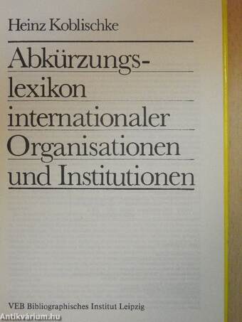 Abkürzungslexikon internationaler Organisationen und Institutionen