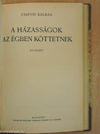 Nyomon.../A névtelen leány/Akit mindenki elhagyott/A házasságok az égben köttetnek