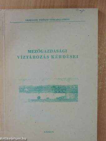 Mezőgazdasági víztározás kérdései