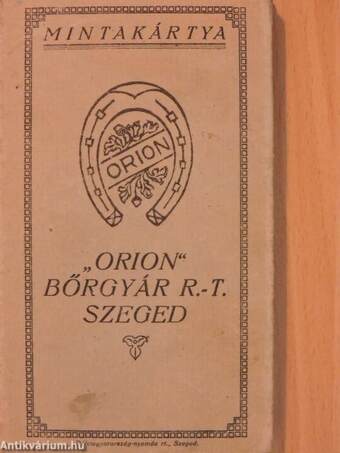 "Orion" Bőrgyár R.-T. Szeged