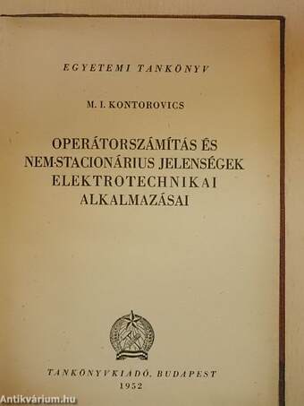 Operátorszámítás és nemstacionárius jelenségek elektrotechnikai alkalmazásai