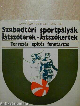 Szabadtéri sportpályák, játszóterek, játszókertek