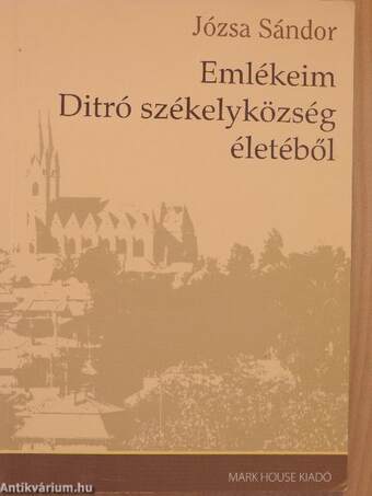 Emlékeim Ditró székelyközség életéből