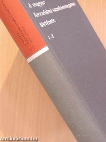 A magyar forradalmi munkásmozgalom története 1-3.