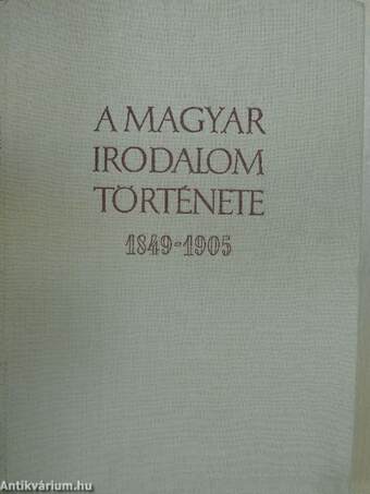 A magyar irodalom története 1849-1905