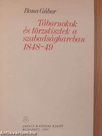 Tábornokok és törzstisztek a szabadságharcban 1848-49