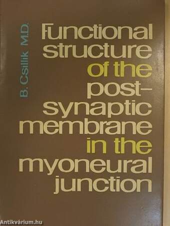 Functional Structure of the Post-Synaptic Membrane in the Myoneural Junction