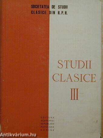 Studii Clasice III.