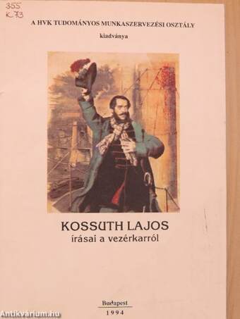 Kossuth Lajos írásai a vezérkarról