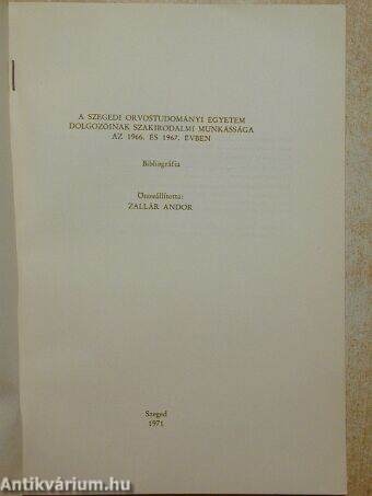 A Szegedi Orvostudományi Egyetem dolgozóinak szakirodalmi munkássága az 1966. és az 1967. évben