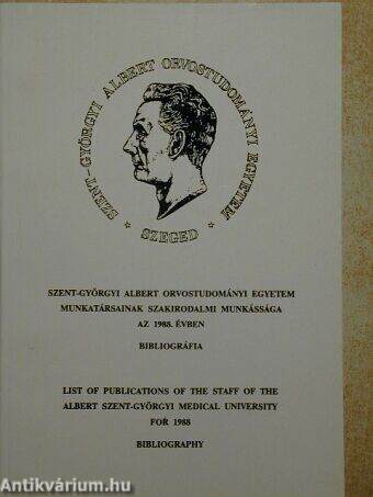 Szent-Györgyi Albert Orvostudományi Egyetem munkatársainak szakirodalmi munkássága az 1988. évben