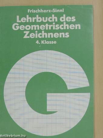 Lehrbuch des Geometrischen Zeichnens 4. Klasse