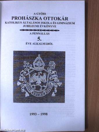 A győri Prohászka Ottokár Katolikus Általános Iskola és Gimnázium jubileumi évkönyve