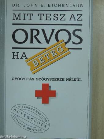 Mit tesz az orvos, ha beteg?