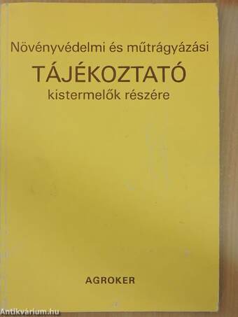 Növényvédelmi és műtrágyázási tájékoztató kistermelők részére