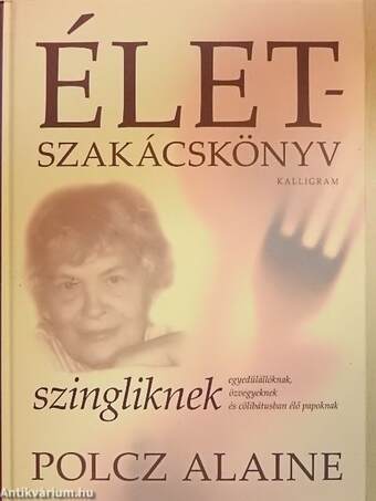 Életszakácskönyv szingliknek