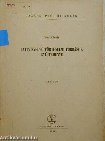 Latin nyelvű történelmi források gyűjteménye