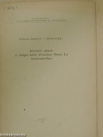 Kísérleti adatok a virágos kőris (Fraxinus Ornus L.) termesztéséhez