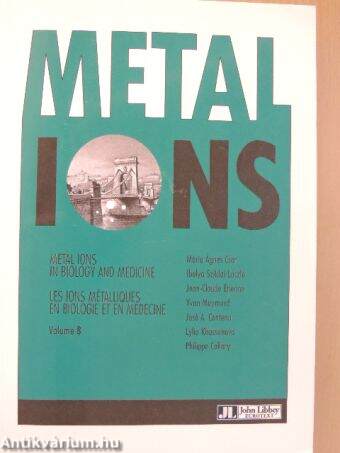 Metal Ions in Biology and Medicine/Les ions métalliques en biologie et en médecine