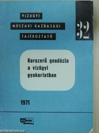 Korszerű geodézia a vízügyi gyakorlatban