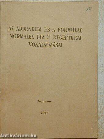Az addendum és a formulae normales egyes recepturai vonatkozásai