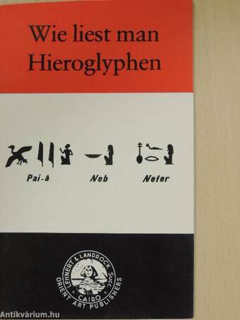 Wie liest man Hieroglyphen