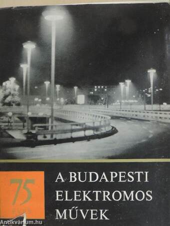 75 éves a Budapesti Elektromos Művek