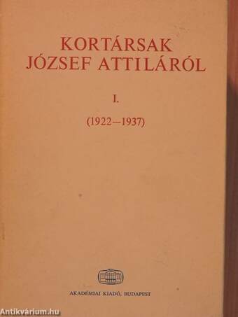 Kortársak József Attiláról I.