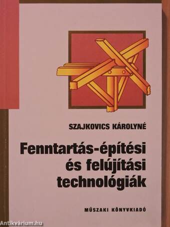 Fenntartás-építési és felújítási technológiák