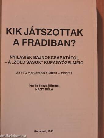 Kik játszottak a Fradiban?