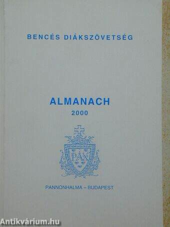 Bencés Diákszövetség Almanach 2000