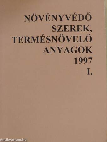 Növényvédő szerek, termésnövelő anyagok 1997. I-II.