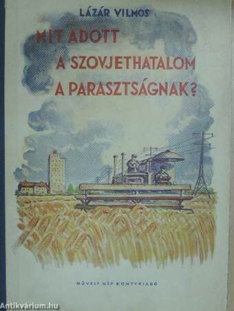 Mit adott a szovjethatalom a parasztságnak?